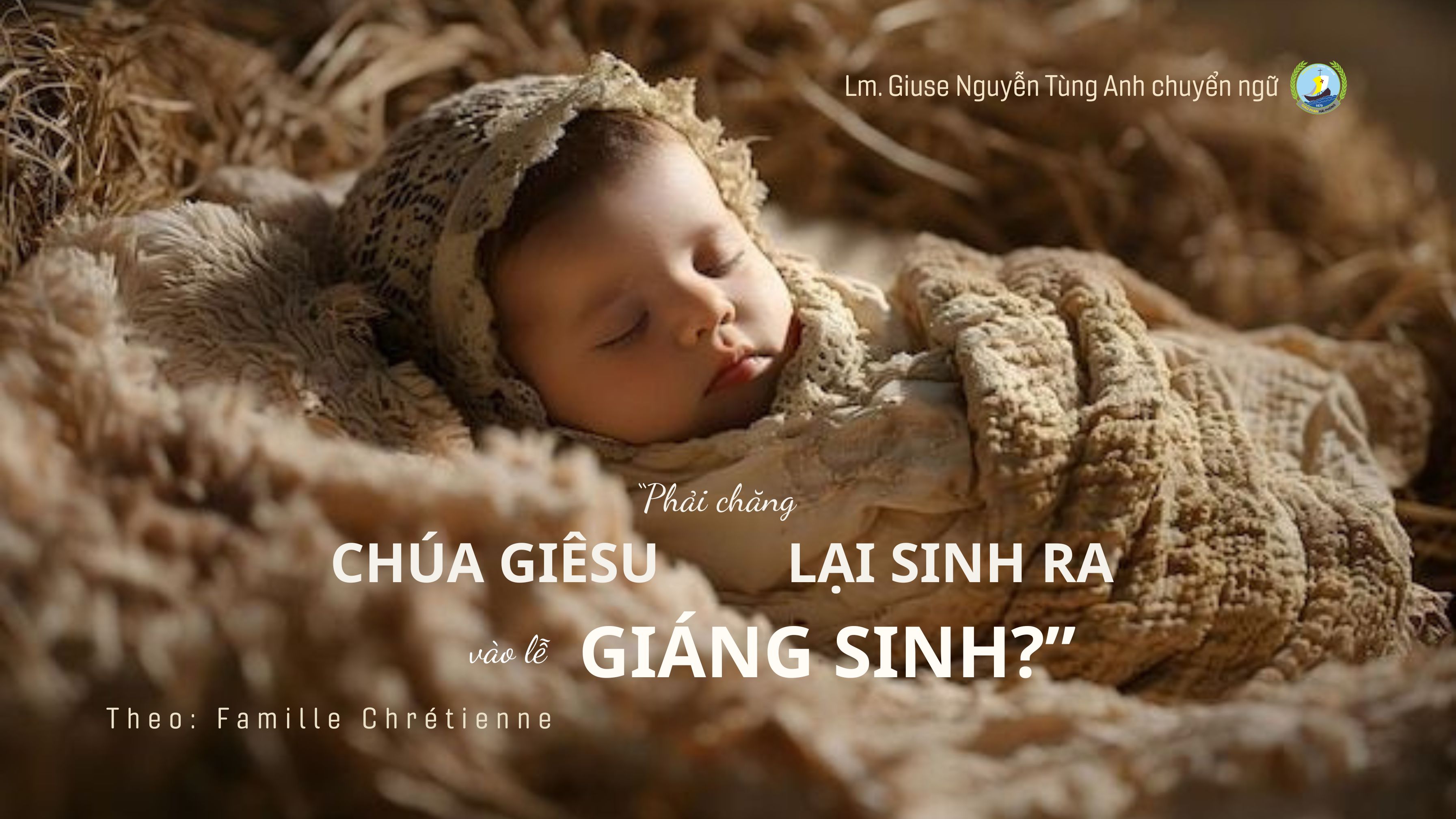 “Phải chăng Chúa Giêsu sẽ lại sinh ra một lần nữa vào lễ Giáng Sinh?”
